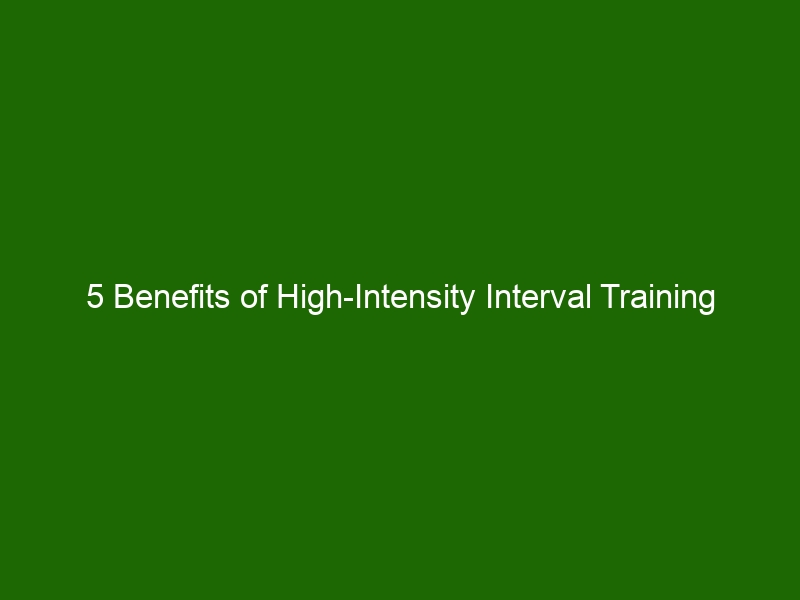 5 Benefits Of High-Intensity Interval Training (HIIT) - Health And Beauty