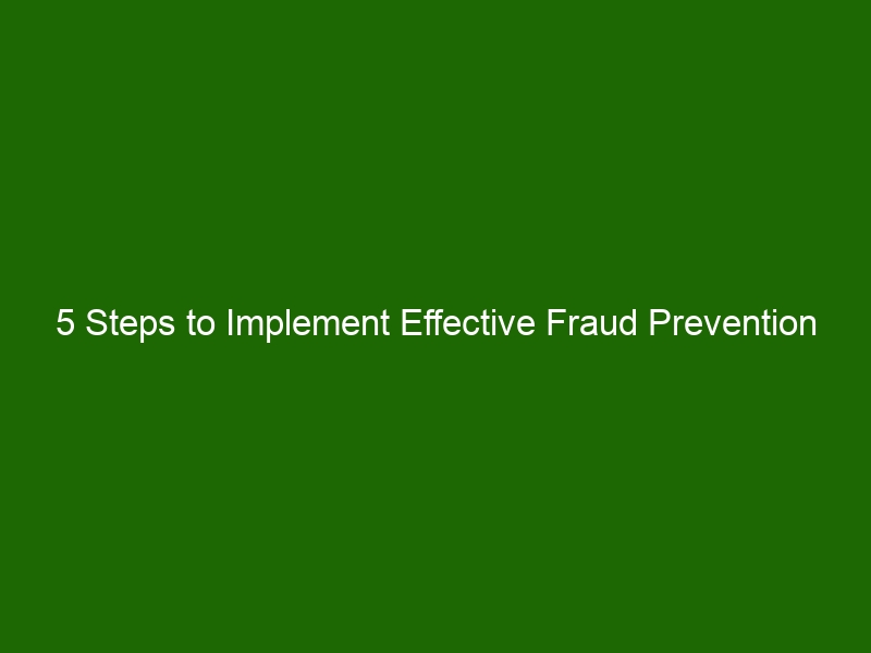 5 Steps To Implement Effective Fraud Prevention Strategies For Your ...