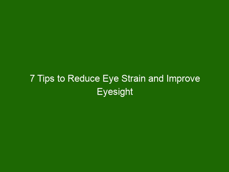 7-tips-to-reduce-eye-strain-and-improve-eyesight-naturally-health-and