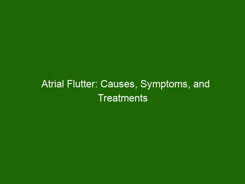 atrial-flutter-causes-symptoms-and-treatments-health-and-beauty