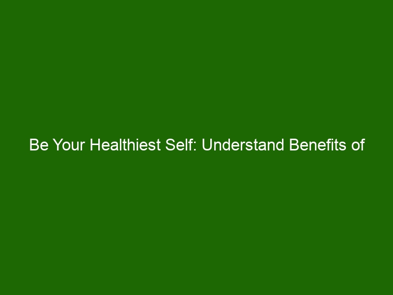 Be Your Healthiest Self Understand Benefits Of Health Coaching