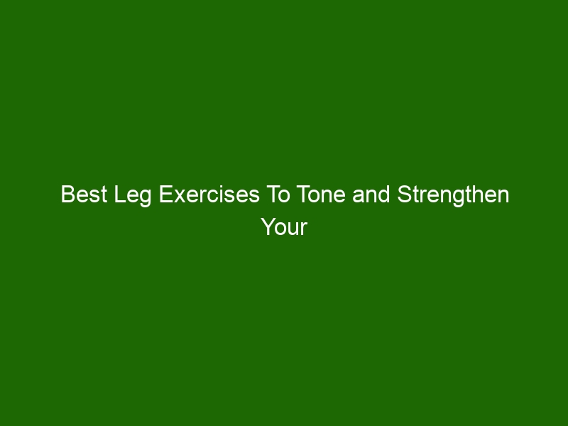 best-leg-exercises-to-tone-and-strengthen-your-lower-body-health-and