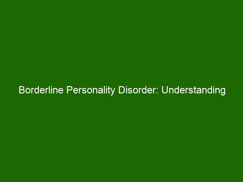 Borderline Personality Disorder Understanding Symptoms Causes