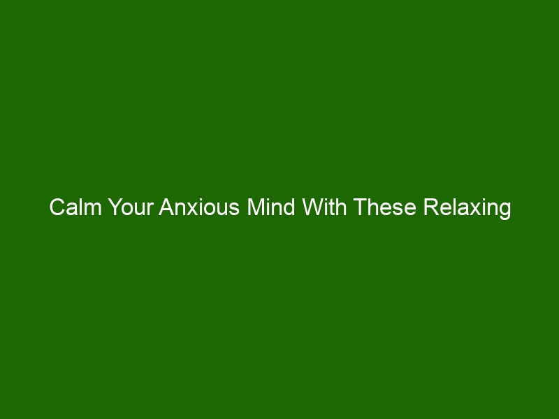 Calm Your Anxious Mind With These Relaxing Breathing Exercises For ...