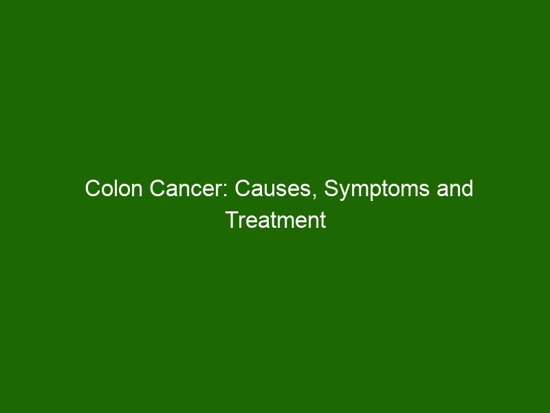 Colon Cancer Causes Symptoms And Treatment Health And Beauty