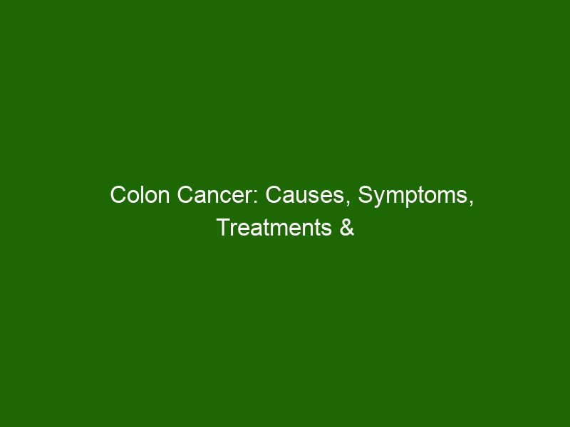 colon-cancer-causes-symptoms-treatments-prevention-health-and-beauty