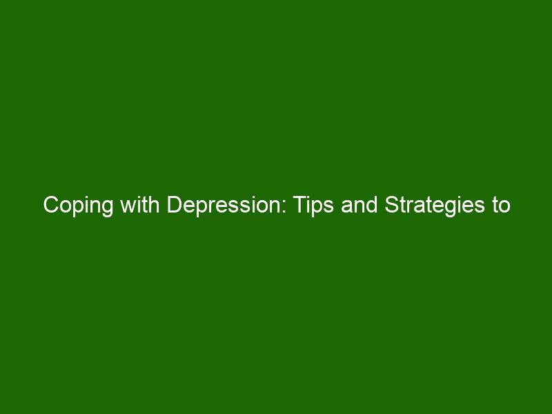 Coping With Depression Tips And Strategies To Overcome Sadness And