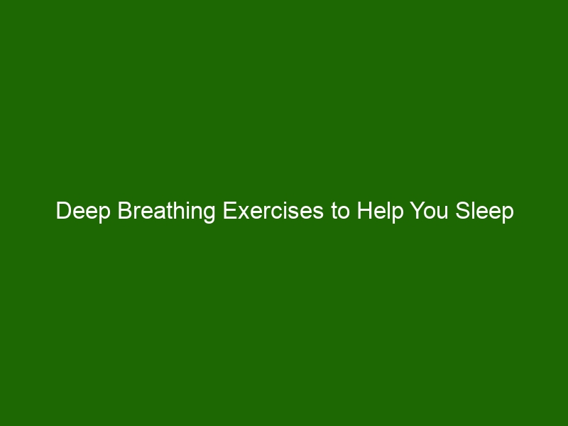 Deep Breathing Exercises to Help You Sleep Better: A Guide - Health And ...