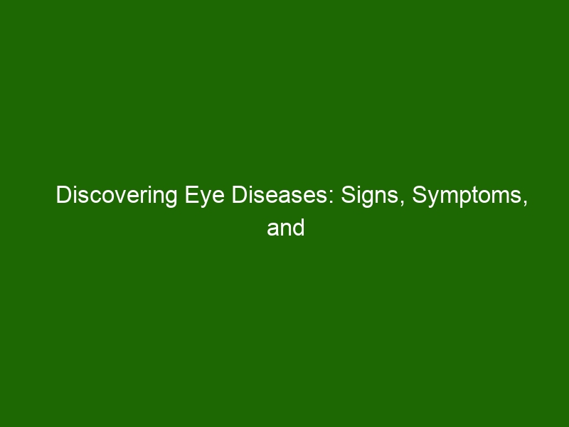 Discovering Eye Diseases Signs Symptoms And Treatment Options Health And Beauty