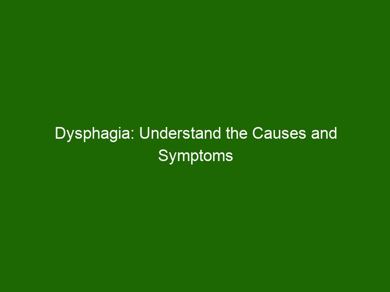 Dysphagia: Understand the Causes and Symptoms - Health And Beauty