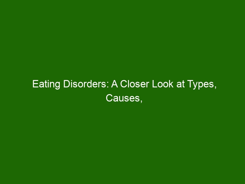 eating-disorders-a-closer-look-at-types-causes-and-treatment-options