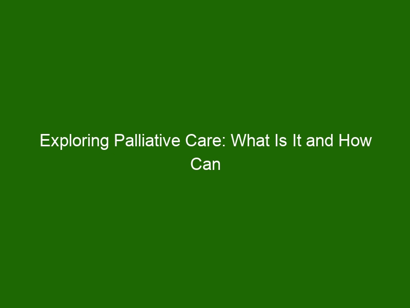 exploring-palliative-care-what-is-it-and-how-can-it-help-health-and