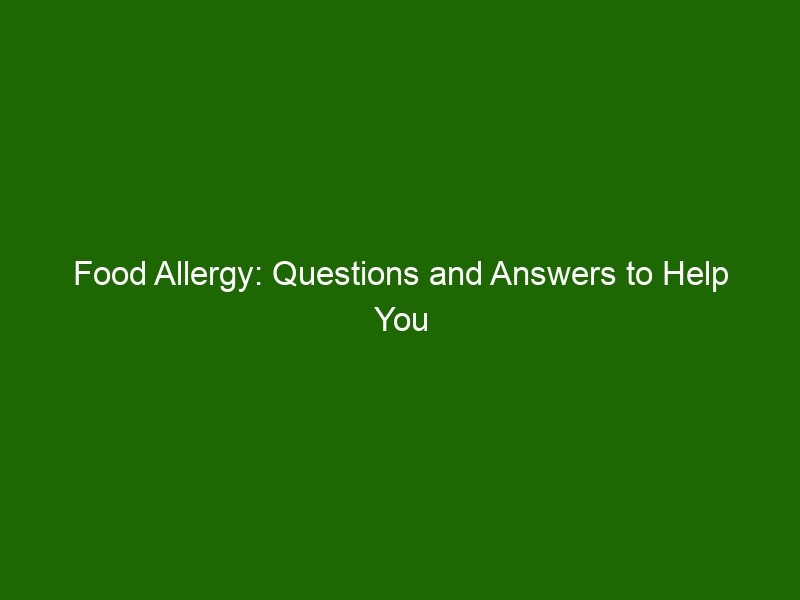 Food Allergy: Questions And Answers To Help You Navigate Safely Eating ...