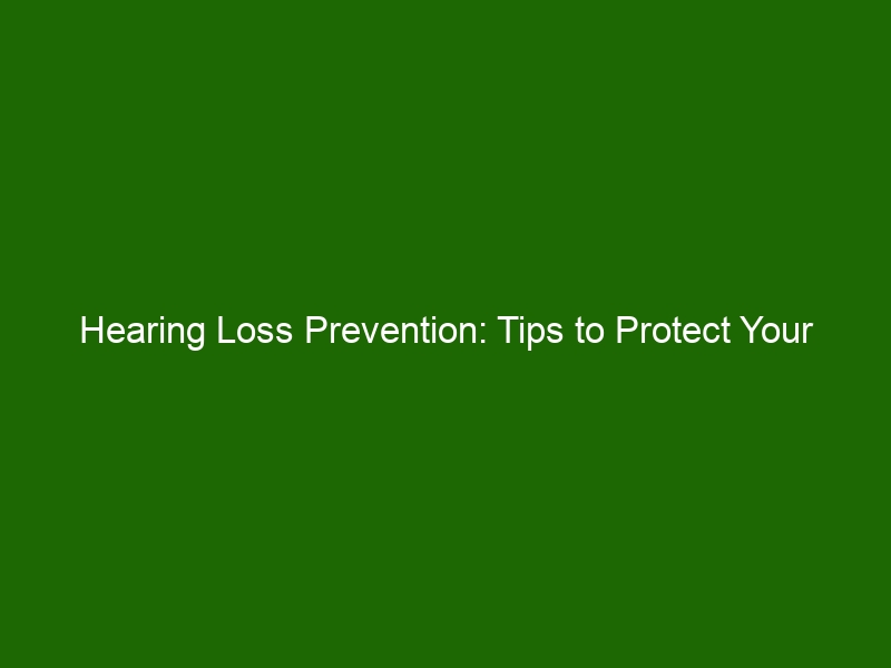 Hearing Loss Prevention: Tips To Protect Your Ears & Improve Hearing ...