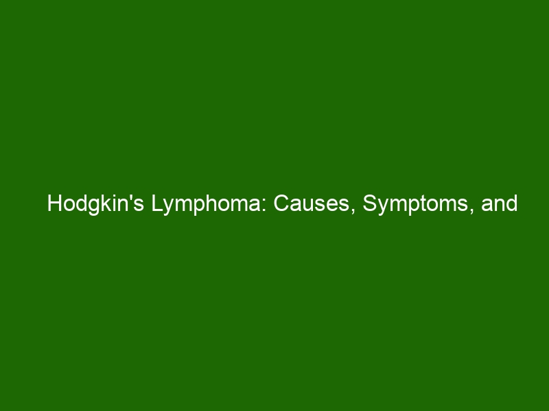Hodgkins Lymphoma Causes Symptoms And Treatment Options Health And Beauty 