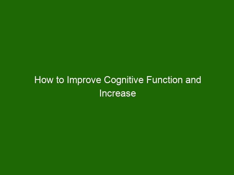 how-to-improve-cognitive-function-and-increase-brain-capacity-health