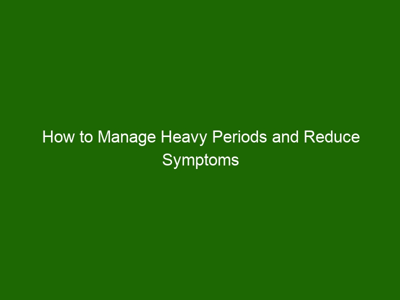 how-to-manage-heavy-periods-and-reduce-symptoms-health-and-beauty