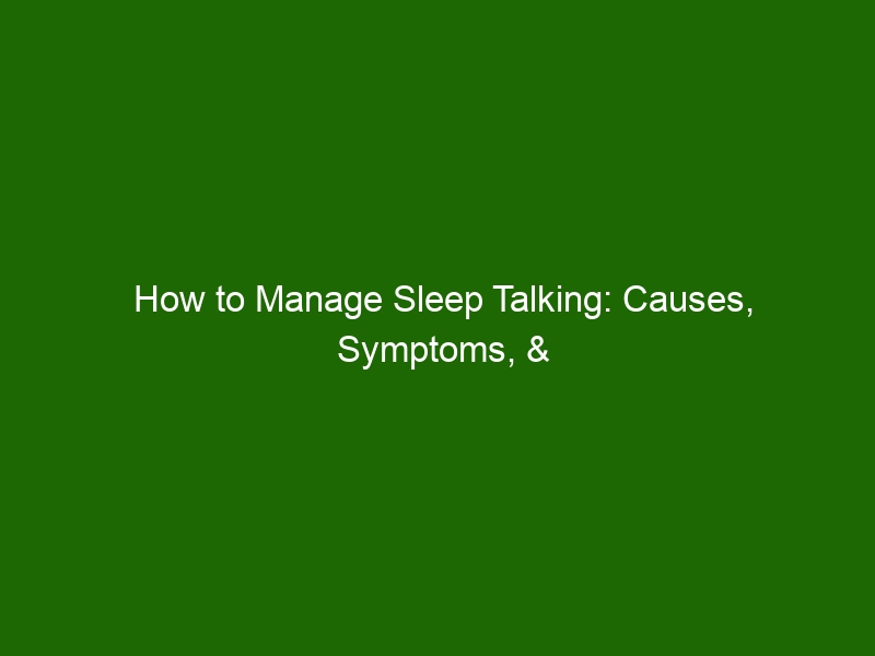 how-to-manage-sleep-talking-causes-symptoms-treatment-of