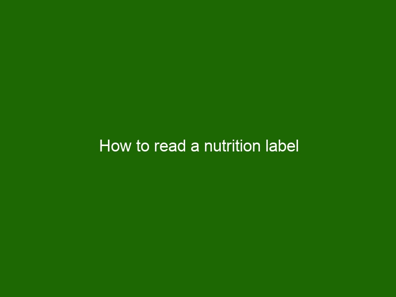 How To Read A Nutrition Label - Health And Beauty