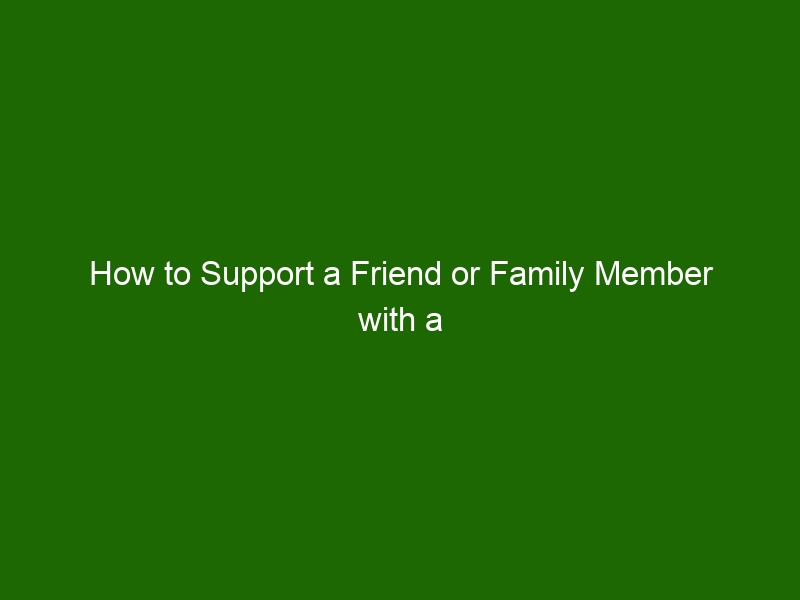 how-to-support-a-friend-or-family-member-with-a-mental-health-condition