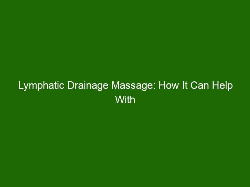 Lymphatic Drainage Massage: How It Can Help With Swelling and ...