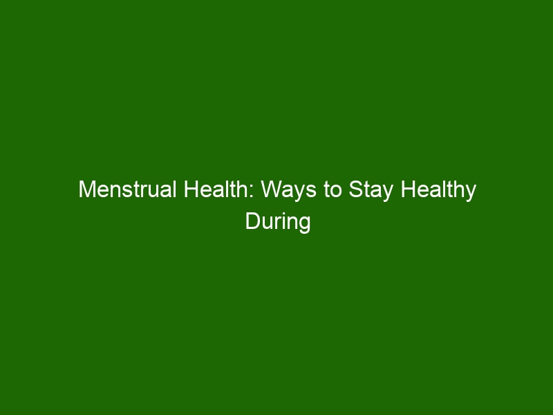 menstrual-health-ways-to-stay-healthy-during-your-period-health-and