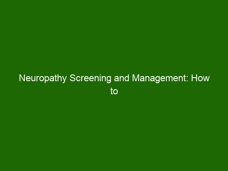 Neuropathy Screening And Management How To Diagnose And Treat Nerve   Neuropathy Screening And Management How To Diagnose And Treat Nerve Pain 18416 