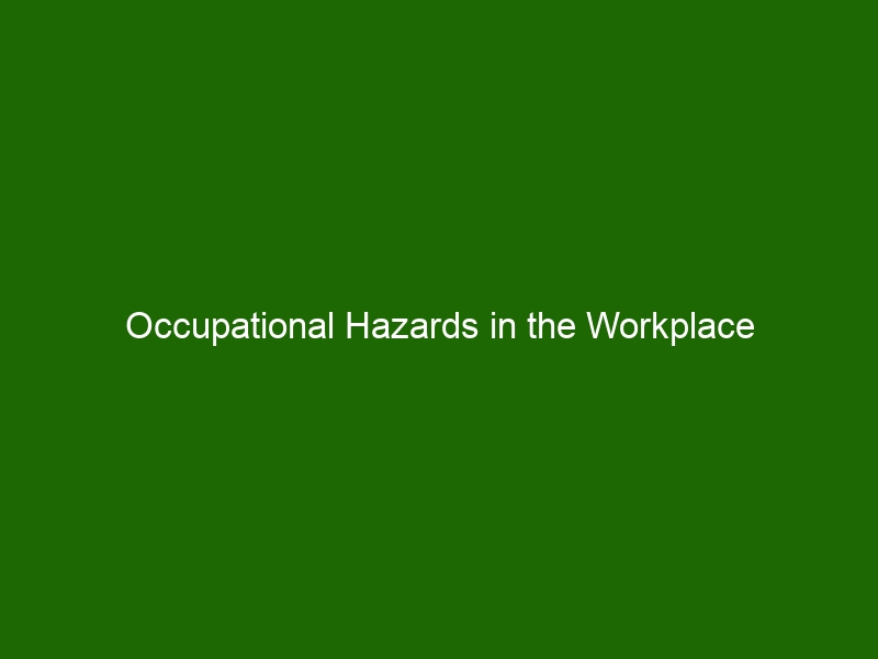 Occupational Hazards in the Workplace - Health And Beauty