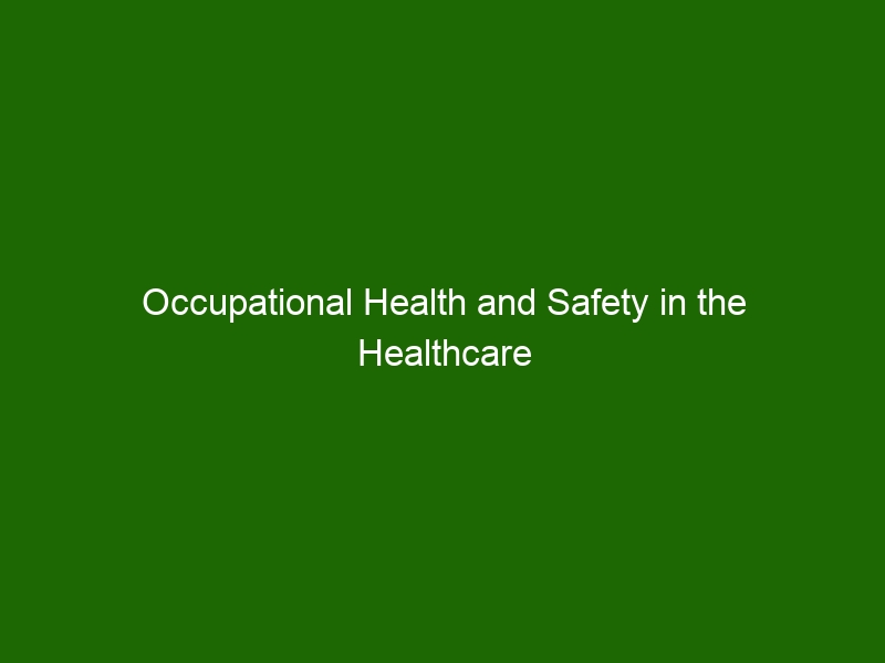 Occupational Health And Safety In The Healthcare Industry - Health And ...