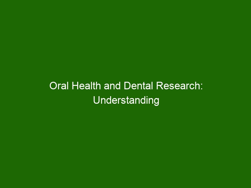 dental research and oral health