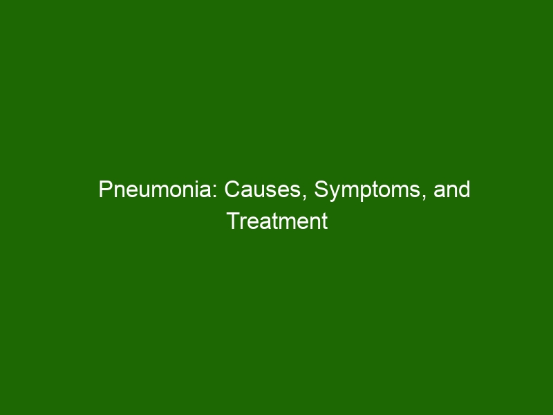 Pneumonia: Causes, Symptoms, And Treatment - Health And Beauty