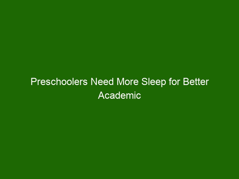 Preschoolers Need More Sleep For Better Academic Performance - Health ...