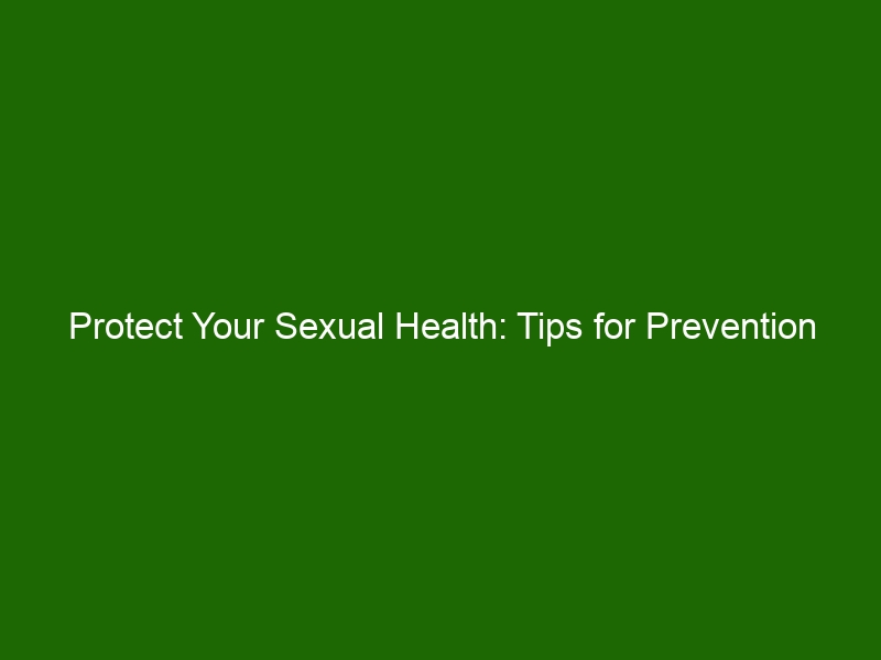 Protect Your Sexual Health Tips For Prevention Health And Beauty 6903