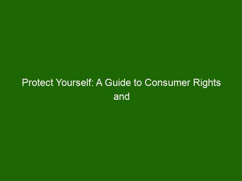 Protect Yourself: A Guide To Consumer Rights And Protections - Health ...