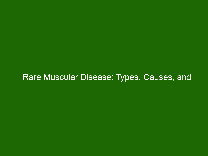 Rare Muscular Disease Types Causes And Treatments Health And Beauty