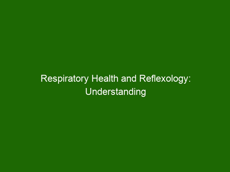 respiratory-health-and-reflexology-understanding-options-health-and