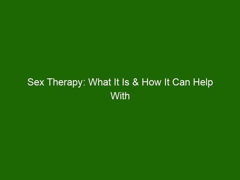 Sex Therapy What It Is And How It Can Help With Intimacy Issues Health And Beauty