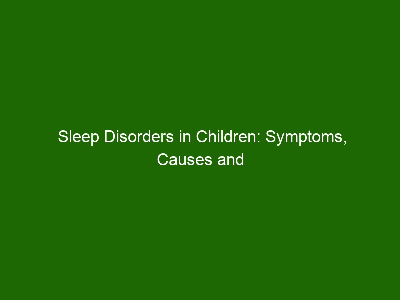 Sleep Disorders in Children: Symptoms, Causes and Treatments - Health ...