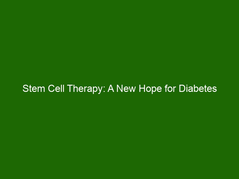 Stem Cell Therapy: A New Hope For Diabetes Patients? - Health And Beauty