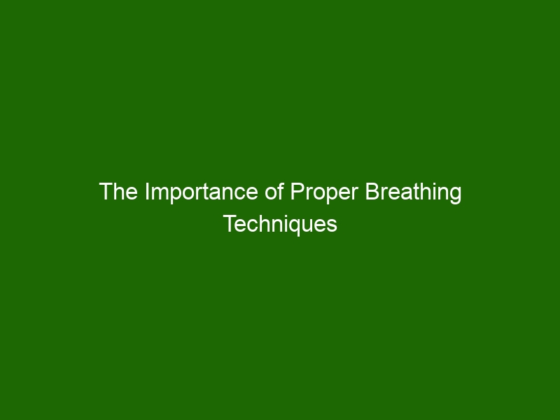 The Importance of Proper Breathing Techniques During Exercise - Health ...