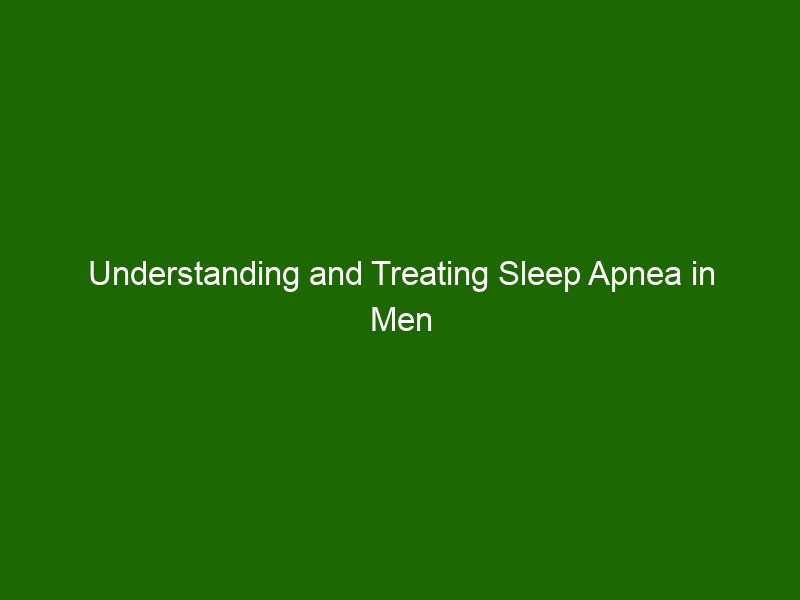 Understanding And Treating Sleep Apnea In Men Health And Beauty