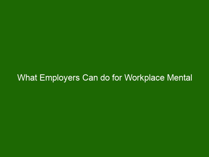 What Employers Can Do For Workplace Mental Health: Tips For A Healthier ...