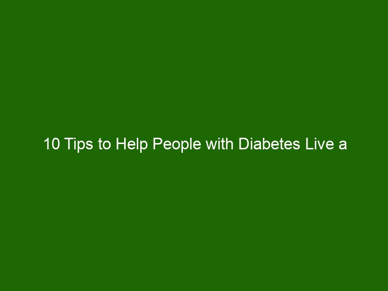 10-tips-to-help-people-with-diabetes-live-a-healthier-life-health-and