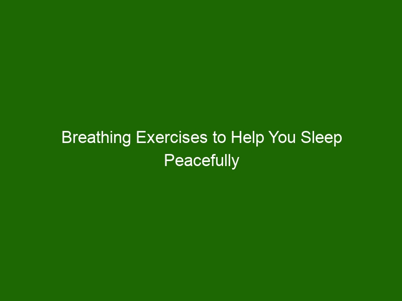 Breathing Exercises to Help You Sleep Peacefully and Better - Health ...