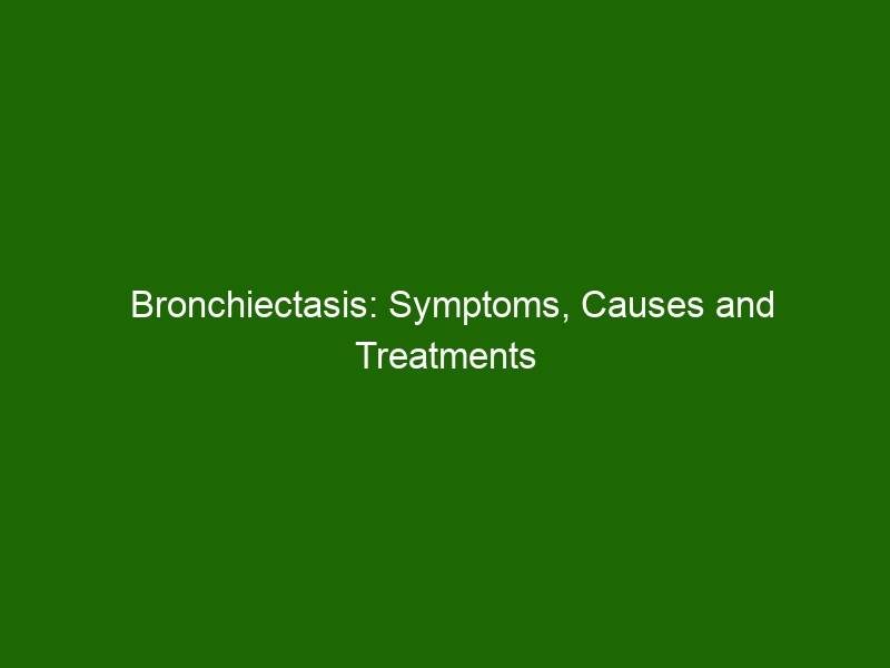 Bronchiectasis Symptoms Causes And Treatments Health And Beauty 4109