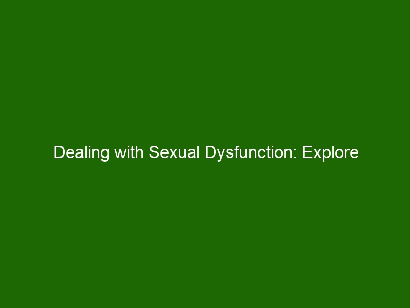 Dealing With Sexual Dysfunction Explore Psychotherapy Options And Techniques Health And Beauty 2702