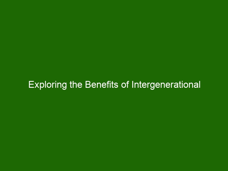 exploring-the-benefits-of-intergenerational-relationships-health-and