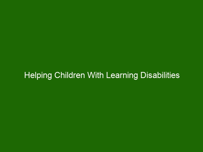 Helping Children With Learning Disabilities Thrive: Tips For Parents 