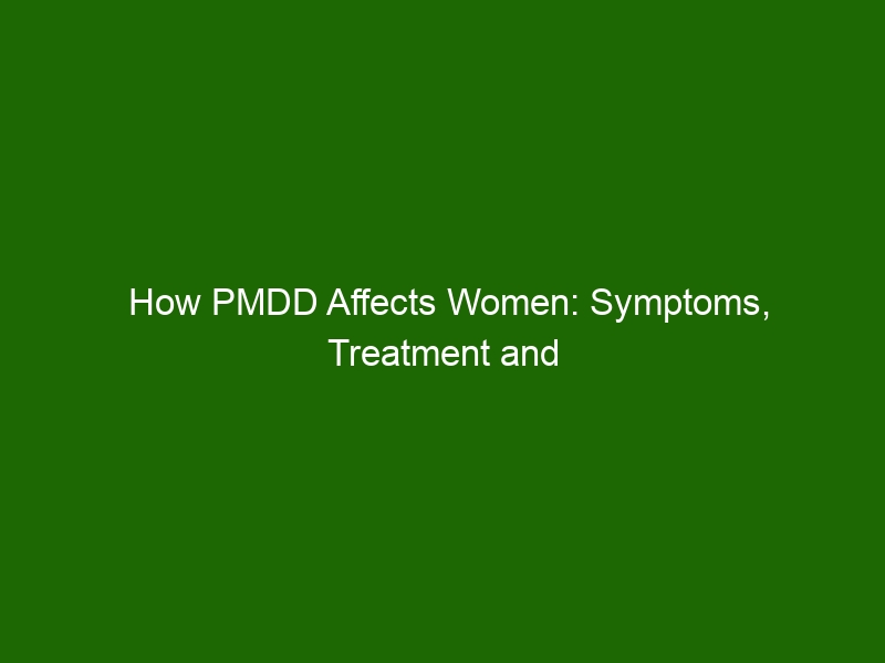 How PMDD Affects Women Symptoms Treatment And Coping Strategies   How Pmdd Affects Women Symptoms Treatment And Coping Strategies 32424 