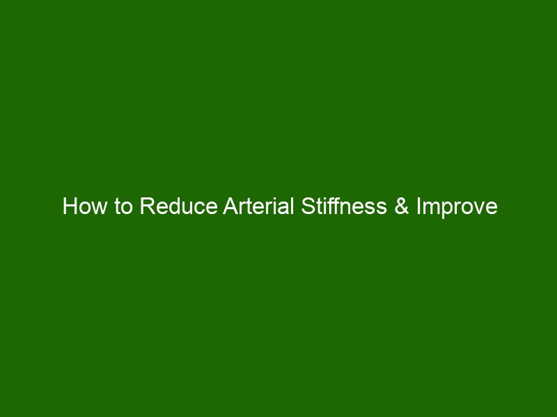 how-to-reduce-arterial-stiffness-improve-cardiovascular-health